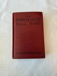 # 77 The Rambler Club's Ball Nine 1913 First Edition By Crispin Sheppard