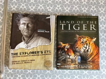 Two Coffee Table Books - The Explorers Eye And Land Of The Tiger - A14