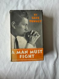 #9 A Man Must Fight 1st Edition 1932 By Gene Tunney