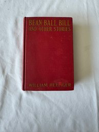 #76 Bean-ball Bill And Other Stories 1930 By William Heyliger