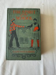 #78 The Spirit Of The School 1st Edition 1907 By Ralph Henry Barbour