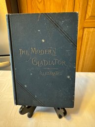 #5 1889 The Moden Gladiator : Being An Account Of John L. Sullivan