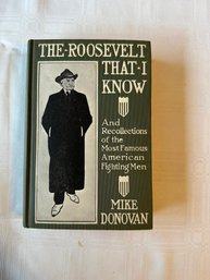 #20 1909 The Roosevelt That I Know First Edition By Mike Donovan