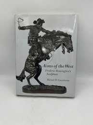 Icons Of The West Frederic Remington Sculptures Book Published By The Remington Museum