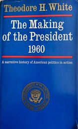 The Making Of The President 1960 First Edition Theodore H White