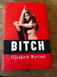 Bitch By Elizabeth Wurtzel  Finnish Language Edition Hardcover