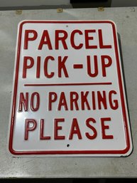 Parcel Pick Up No Parking Please Metal Sign