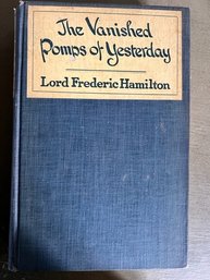 The Vanished Pomps Of Yesterday By Lord Frederic Hamilton 1921