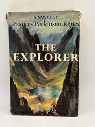 The Explorer By Francis Parkinson Keyes 1964 First Edition