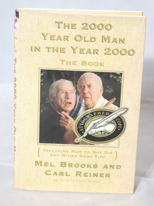 Signed Mel Brooks & Carl Reiner The 2000 Year Old Man In Year 2000.  (E-45)