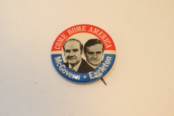 Vintage Come Home America McGovern Eagleton Pin POLITICAL BUTTON (M-38)