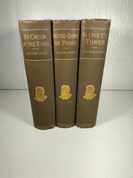 Lot Of 3 Books-Ninety Three, Notre Dam De Paris, By Order Of The King By Victor Hugo Hardcover 1888 Books