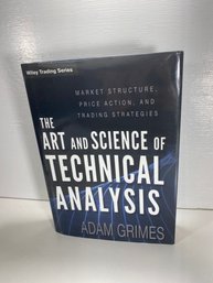 The Art And Science Of Technical Analysis Hardcover Book By Adam Grimes