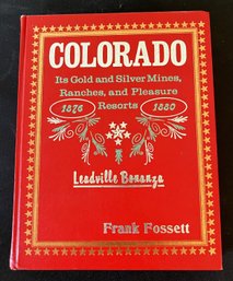 COLORADO Gold & Silver Mines By Frank Fossett 1976 - (G)