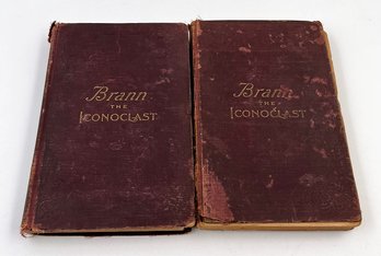 The Iconoclast By W.C. Brann - Volumes I & II - (1899)