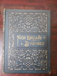 New England Bygones Published By J.B. Lippincott & Co. Copyright 1883.