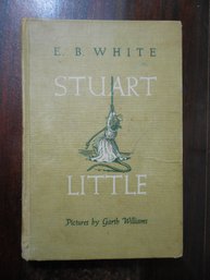 1st Edition Of E.B. Whites Stuart Little With Pictures By Garth Williams Copyright 1945. The Book Is In Fa