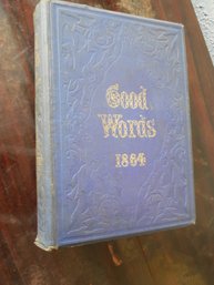 Good Words For 1864 Edited By Norman Macleod, D. D. Strahan And Co. Publishers, London And New York.