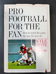 Pro Football For The Fan - Signed Kyle Rote  - Hardcover