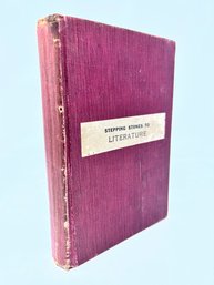 Stepping Stones To Literature By Sarah Louise Arnold & Charles B. Gilbert - 1898