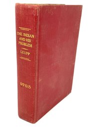 The Indian And His Problem - Hardcover - 1910