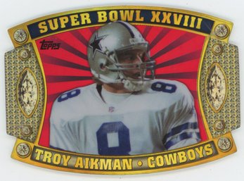 2011 Topps Super Bowl XXVIII Troy Aikman Die Cut