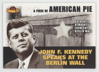 2001 American Pie John F Kennedy Berlin Wall Relic
