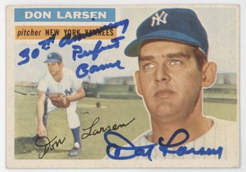 1956 Topps Don Larsen Signed W/ 30th Anniversary Perfect Game Inscription