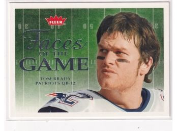 2006 Fleer Tom Brady Faces Of The Game
