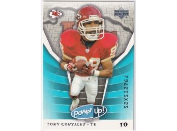 2004 Upper Deck Tony Gonzalez Power Up! Card