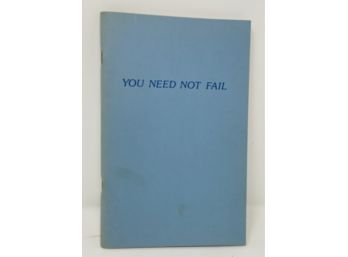 You Need Not Fail - Signed