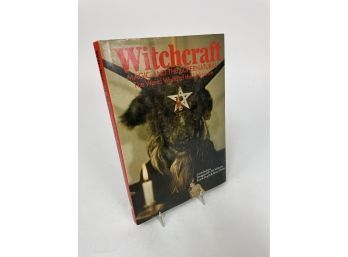 Witchcraft: Magic And The Supernatural: The Weird World Of The Unknown