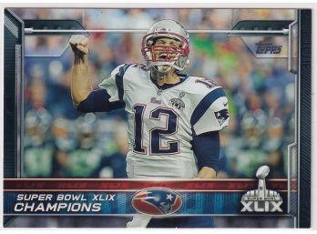 2015 Topps Tom Brady Super Bowl XLIX Champions
