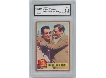 1962 Topps Babe Ruth & Lou Gehrig GMA Graded 5.5 EX