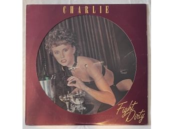 Charlie - Fight Dirty - PICTURE DISC PPD001 - EX W/ Original Outer Sleeve