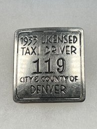 B11  Antique Taxi Driver Badge Denver City & County 1933 119