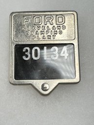 B130  Antique Ford Cleveland Stamped Plant Employee Badge 30134