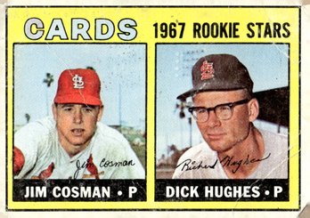 1967 TOPPS CARDINALS ROOKIE STARS JIM COSMAN/DICK HUGHES