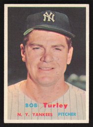 1957 TOPPS BOB TURLEY - YANKEES 3X ALL STAR & CY YOUNG WINNER - PERFECTLY CENTERED EXC-NM
