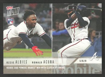 2018 TOPPS NOW RONALD ACUNA & OZZIE ALBIES ROOKIE