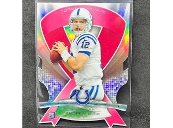 2013 TOPPS CHROME PLATINUM ANDREW LUCK DIE-CUT REFRACTOR ROOKIE CARD