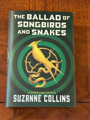 The Ballad Of Songbirds And Snakes A Hunger Games Novel By Suzanne Collins First Edition