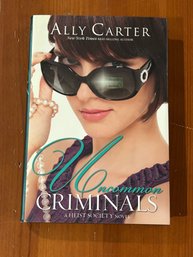 Uncommon Criminals By Ally Carter SIGNED First Edition