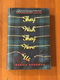 They Wish They Were Us By Jessica Goodman SIGNED First Edition