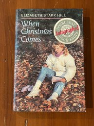 When Christmas Comes By Elizabeth Starr Hill SIGNED First Edition