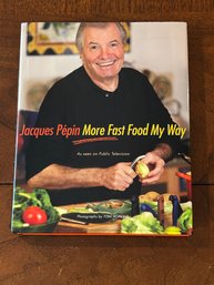 Jacques Pepin More Fast Food My Way SIGNED First Edition