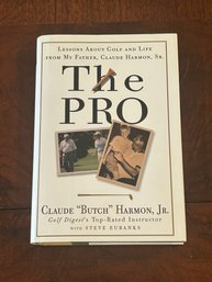 The Pro By Clause 'Butch' Harmon, Jr. SIGNED First Edition