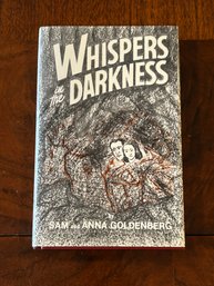 Whispers In The Darkness By Sam And Anna Goldenberg SIGNED & Inscribed First Edition