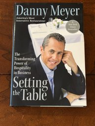 Setting The Table The Transforming Power Of Hospitality In Business By Danny Meyer SIGNED Edition