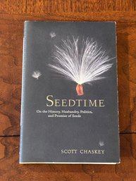 Seeding On The History, Husbandry, Politics, And Promise Of Seeds By Scott Chaskey SIGNED First Edition